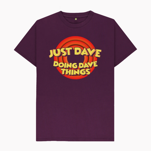 Just Dave Doing Dave Things T-Shirt